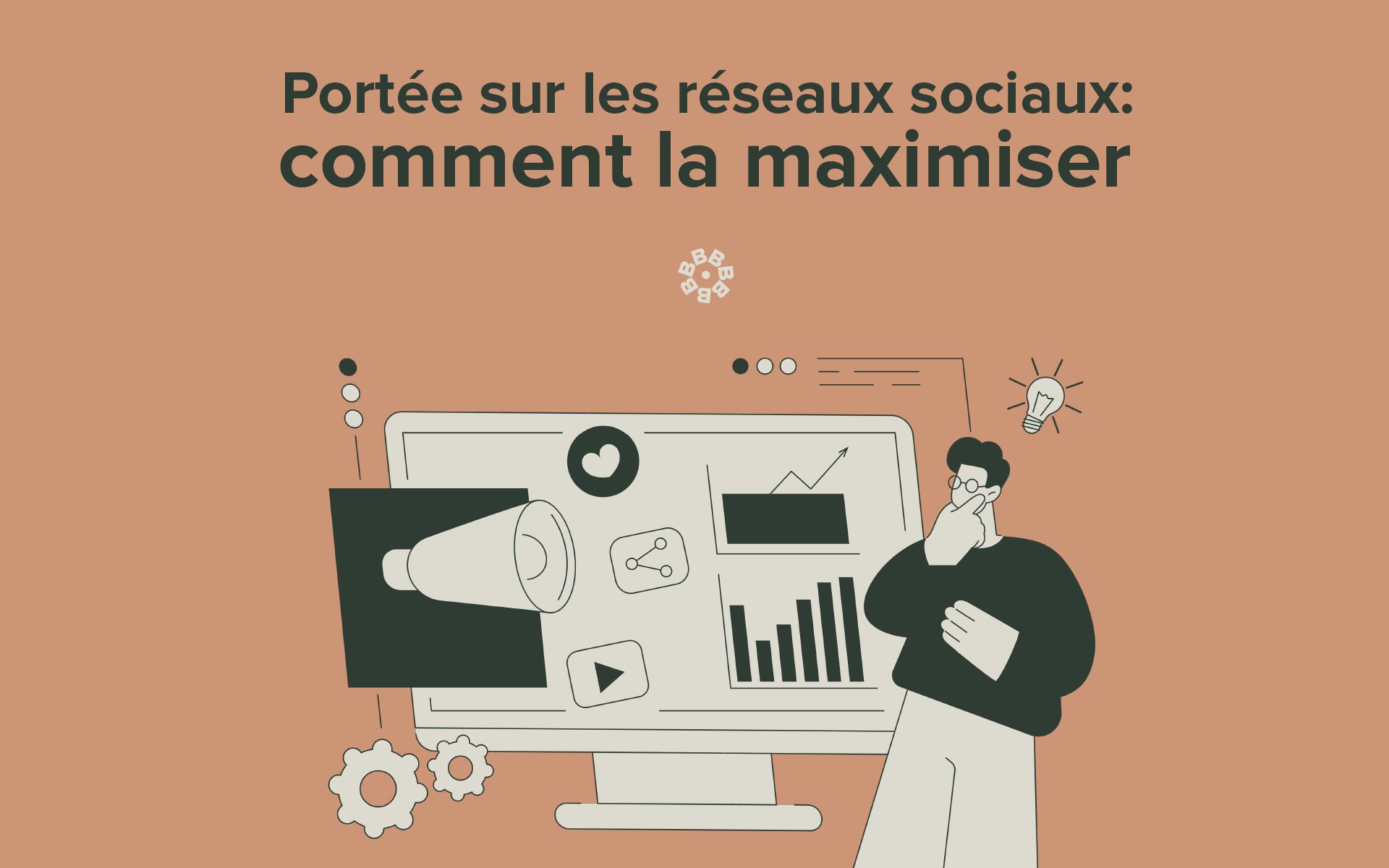 Portée Sur Les Réseaux Sociaux : Comment La Maximiser - Effet B